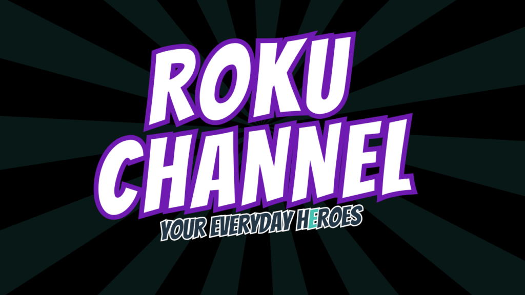 Roku Channel | Your Everyday Heroes